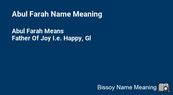 Abul Farah Name Meaning